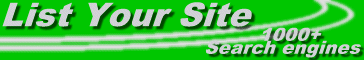 Submit your web site to over 1000 popular search engines